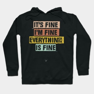 Funny It's Fine I'm Fine Everything Is Fine Saying Girls Hoodie